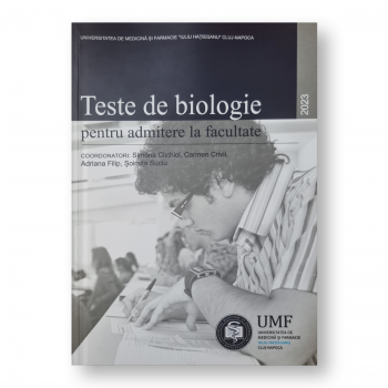 Biologie - Teste pentru admitere. 2023 UMF Iuliu Hatieganu Cluj-Napoca
