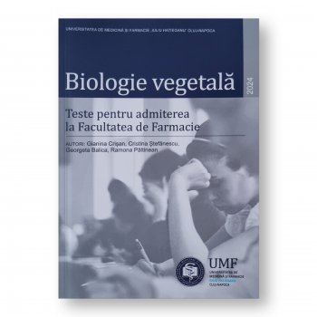 Biologie Vegetala. 2024 - Teste pentru admiterea la Facultatea de Farmacie. UMF Iuliu Hatieganu Cluj-Napoca