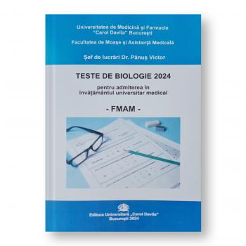 Biologie 2024. FMAM Teste pentru admitere in invatamantul superior medical - UMF Carol Davila Bucuresti
